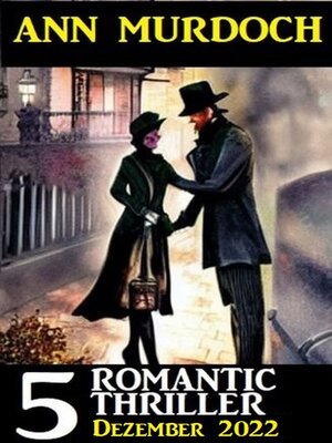 cover image of 5 Romantic Ann Murdoch Thriller Dezember 2022